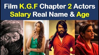 K.G.F Chapter 2 Actors Salary | Real Name & Age