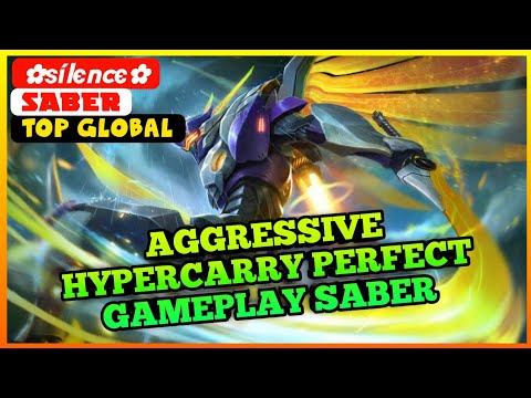 Saber Aggressive Hypercarry Perfect Gameplay | Top Global Saber ✿ѕílєncє✿ - MLBB