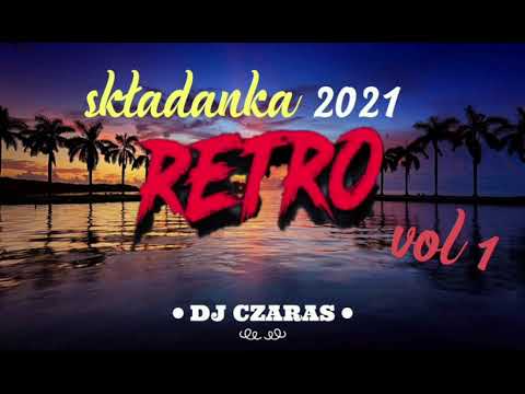 DJ CZARAS 😎 SKŁADANKA RETRO ✅ RETRO VOL 1 2021 ❎  ❌