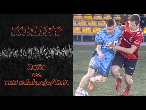 Kulisy: Rafis - TEB Edukacja/GDA (FLS Wiosna 2020)