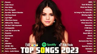 Pop Hits 2023 - Miley Cyrus, Rema, Selena Gomez, Maroon 5, Ed Sheeran, Shawn Mendes, Adele, Dua Lipa