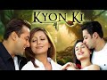 KYON KI... (Full HD) | Salman Khan's Supehit Hindi Movie | Salman Khan & Kareena Kapoor | Rimi Sen