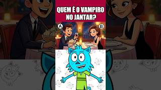 QUEM É O VAMPIRO NO JANTAR? 🧛‍♂️🍷