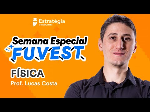 Física | Semana Especial FUVEST