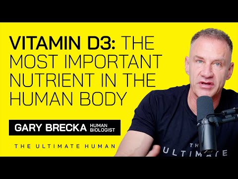 Vitamin D3: The Single Most Important Nutrient in the Human Body | Ultimate Human with Gary Brecka