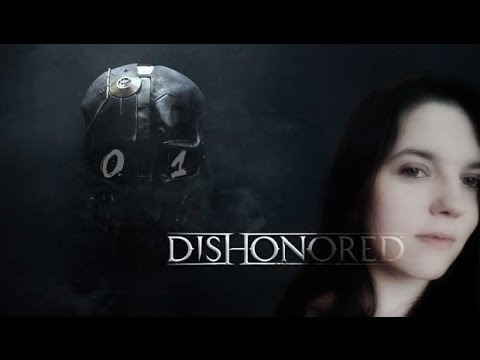 Dishonored #01 - Lord (Un)Protektor