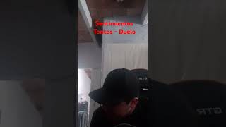 Sentimientos Tontos - Grupo Duelo (Cover) #short #GrupoDuelo #voicecover  #guitarcover #music
