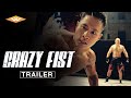 CRAZY FIST Official US Trailer | Chinese Action Martial Arts Adventure | Directed by Guo Qing