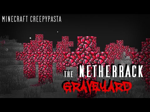 Minecraft Creepypasta | Netherrack Graveyard