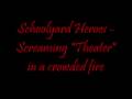 Schoolyard Heroes - Screaming "Theater" in a ...