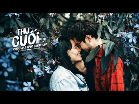 Thu Cuối - Yanbi ft Mr T, Hằng Bing Boong | Beat Remix