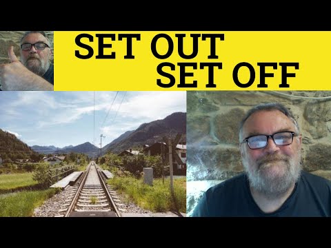 🔵 Set Out - Set Off - Set Out Meaning - Set Off Examples - Phrasal Verbs - ESL British English