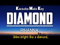 Diamond - Rihanna 🎤Karaoke Male Key‼️