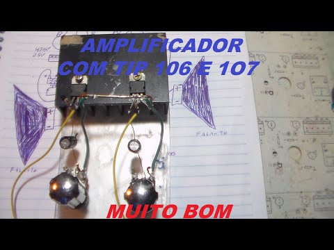 AMPLIFICADOR COM   TIP106 E TIP107