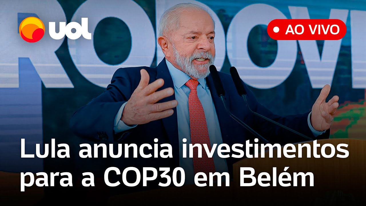 Lula fala ao vivo e anuncia investimentos para evento sobre mudanças climáticas da ONU em Belém