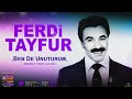 FERDi TAYFUR - "BEN DE UNUTURUM" - (MEFRAT FIREPLACE MIX) - FerDiFON