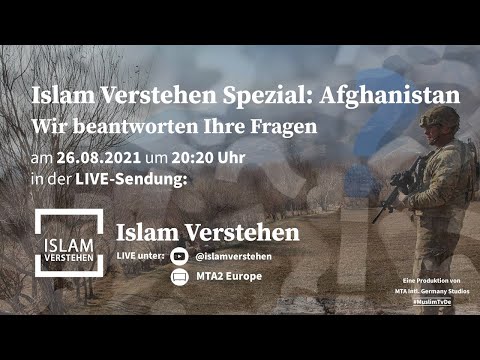 Islam Verstehen Spezial: Afghanistan – Wir beantworten Ihre Fragen!