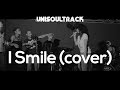 Unisoultrack - I Smile (Kirk Franklin) cover
