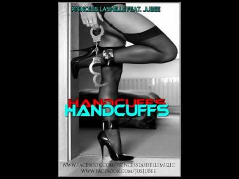 Handcuffs --Princess LaShelle ft Jubee (FANMADE)