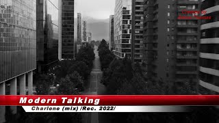 Modern Talking - Charlene (mix) 2022