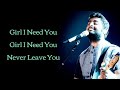 Girl I Need You ( Lyrics ) || Arijit Singh | Roach Killa | Khushboo Grewal || Baaghi ||