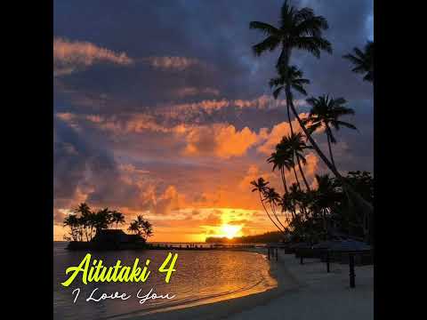 I Love You - Aitutaki 4 Vol 1#throw🔙 #682music🇨🇰