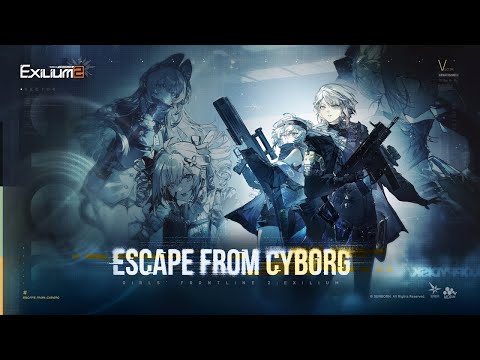 Girls frontline 2 Exilium Chapter 10.1(Escape from Cyborg. Vector Event) Part 1