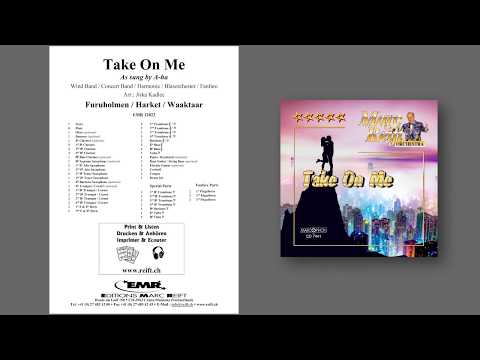 Editions Marc Reift –  Furuholmen/Harket/Waaktaar: Take On Me - for Concert Band