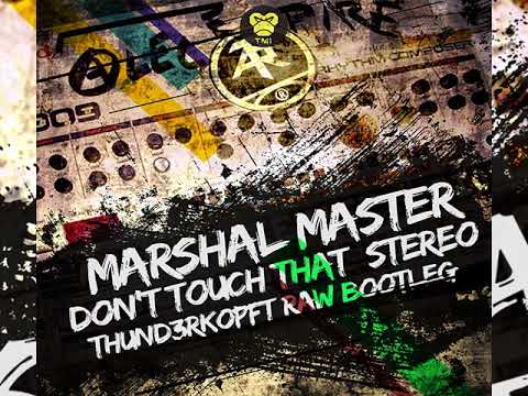 Marshall Masters - Don't Touch That Stereo(Thund3rkopft RAW bootleg)