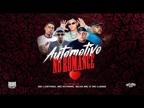 MC Kitinho, MC Luiggi e MC Lustosa - Automotivo No Romance (GP DA ZL)