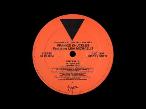Frankie Knuckles Featuring Lisa Michaelis ‎– Rain Falls (FK Original) [1991]