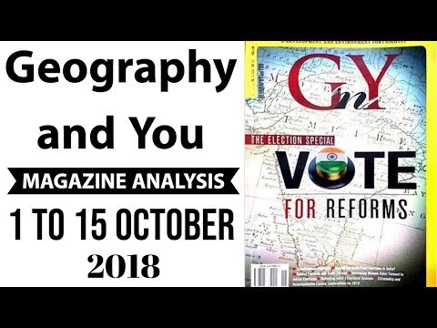 Geography and You magazine analysis 1 to 15 October 2018 for UPSC Civil Services exam & State PSCs