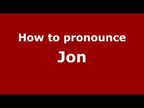 How to pronounce Jon