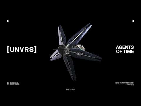 Agents Of Time - Live at [UNVRS] 2025