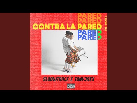 Contra la Pared (feat. Sloowtrack)