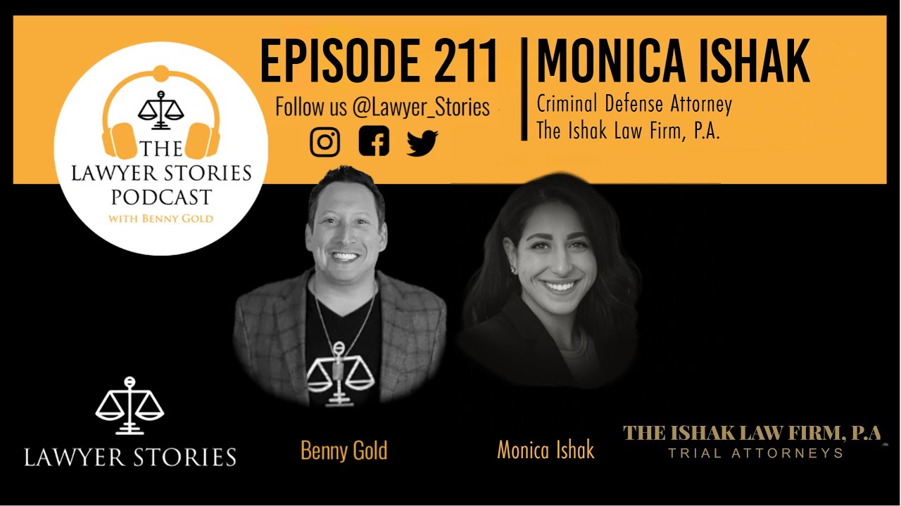 Ep 211 | Monica Ishak | Florida Defense Attorney Believes in Strong & Compassionate Advocacy