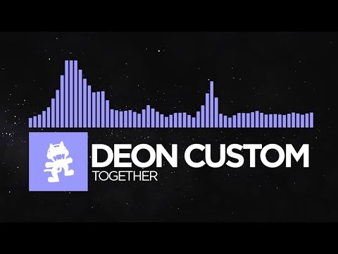 [Future Bass] - Deon Custom - Together [Monstercat Release]
