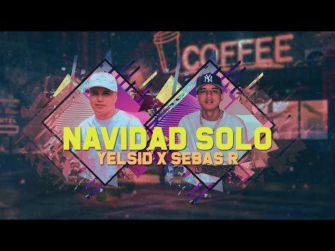 SEBAS R ❌ YELSID - NAVIDAD SOLO 😔🎄 (VIDEO LYRIC/LETRA)