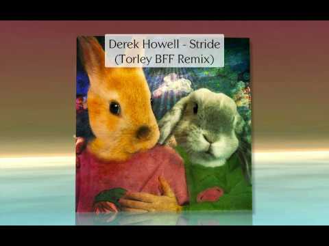 Derek Howell - Stride (Torley BFF Remix)