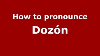 How to pronounce Dozón