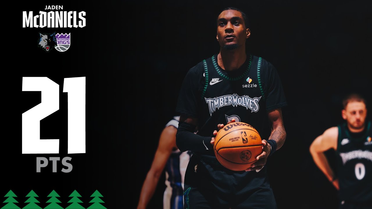 Jaden McDaniels 21 points Highlights vs Sacramento Kings