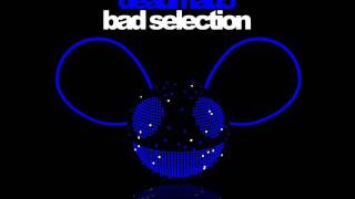 Deadmau5 - Bad Selection (OFFICIAL) HD