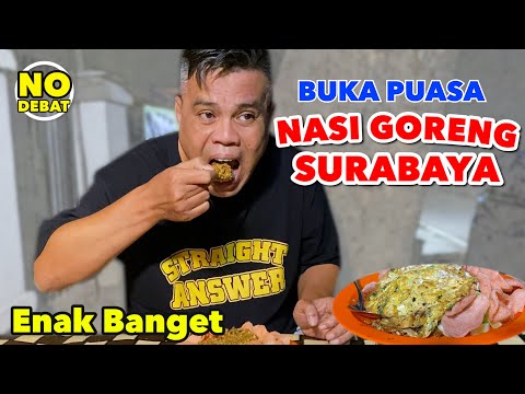BUKA PUASA NASI GORENG SURABAYA - ENAK BANGET