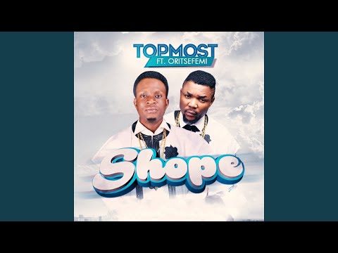 Shope (feat. Oritsefemi)