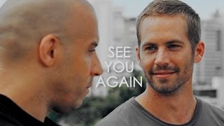 Brian & Dom | See You Again, My Brother [Paul Walker Tribute]