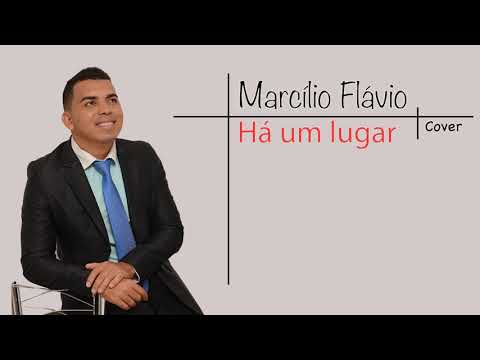 Há um lugar (COVER) - Marcílio Flávio