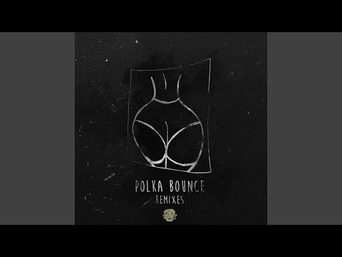 Polka Bounce (Bailo Remix) (Bailo Remix)