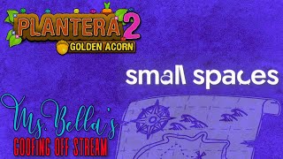 Goofing Off with Some Chill Games - Plantera 2/Small Spaces