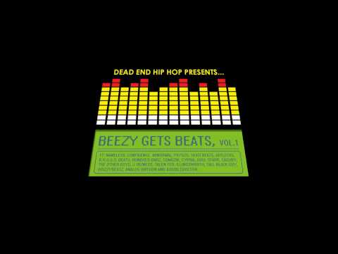 Dead End Hip Hop Presents | Beezy Gets Beats, Vol.1 [1-8-2013]