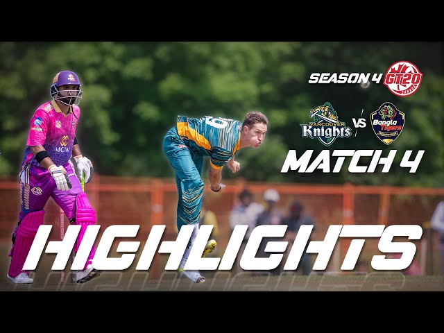 GT20 Canada Season 4 | Match – 4 | Vancouver Knights vs Bangla Tigers Mississauga | Highlights